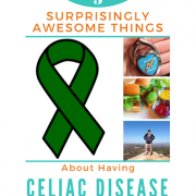 5 Surprisingly Awesome Things About Having Celiac Disease-1
