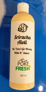 Poke Fresh Sriracha Aioli